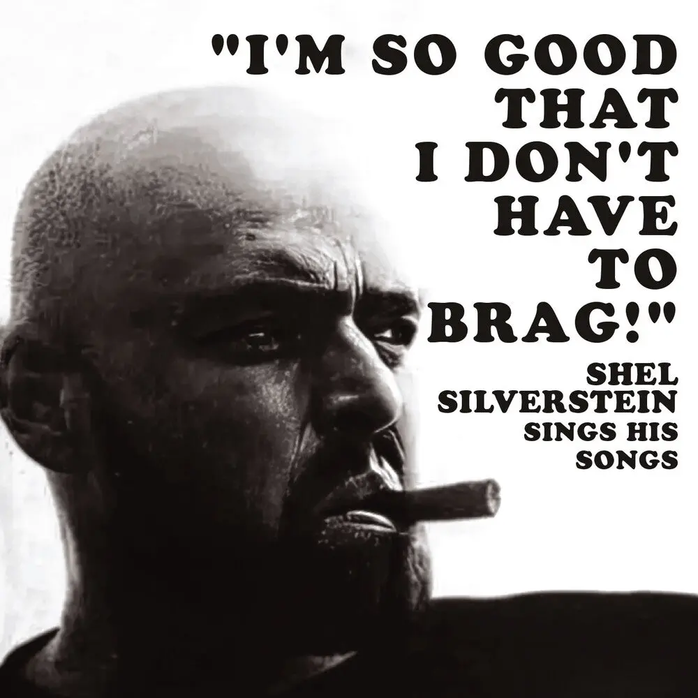 Shel Silverstein- I'm So Good That I Don't Have To Brag! (Mod) (Cd) 1