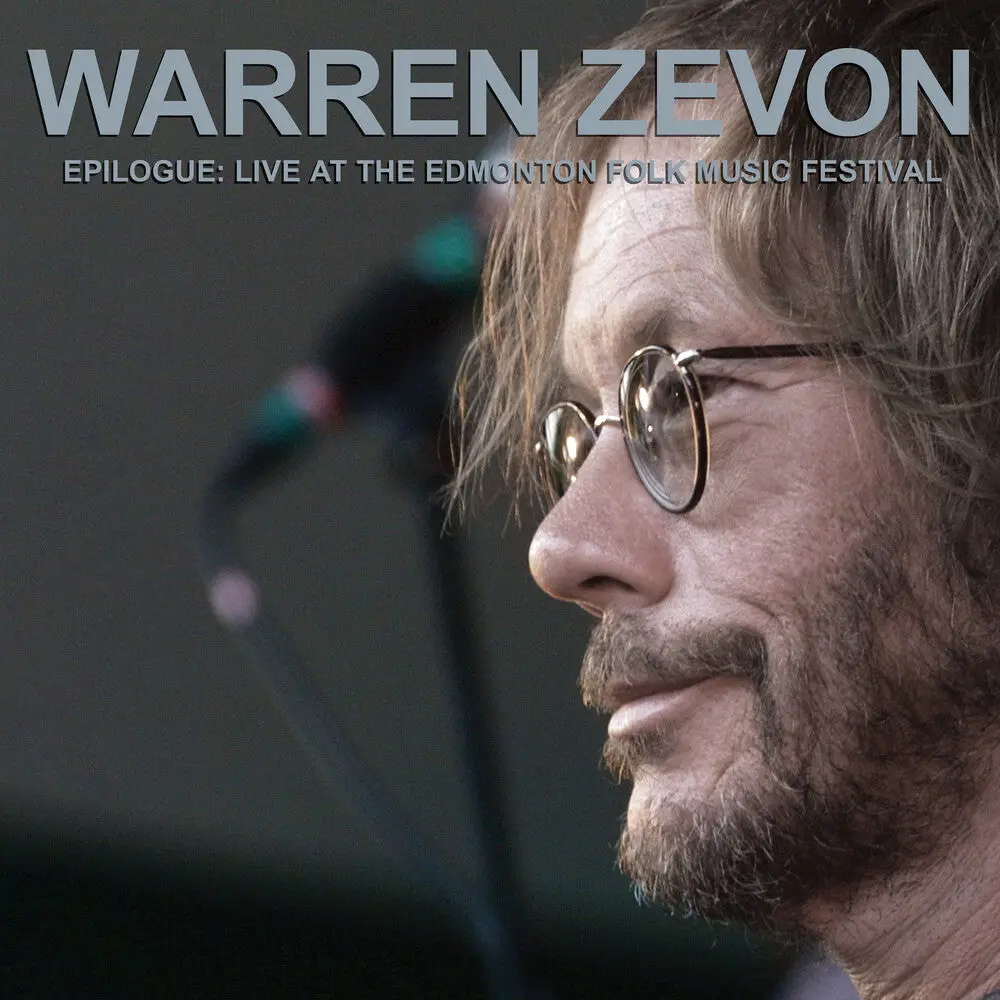 Warren Zevon- Epilogue: Live At The Edmonton Folk Music Festival 1