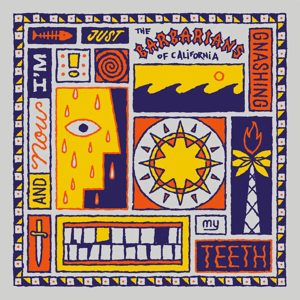 Barbarians Of California- & Now I'm Just Gnashing My Teeth [Colored Vinyl] (Preorder) 1