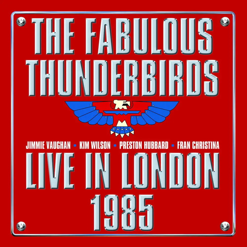 Fabulous Thunderbirds- Live In London 1985 (Preorder) 1