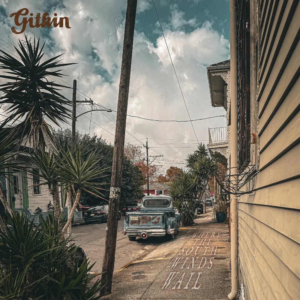 Gitkin- Where The South Winds Wail (Preorder) 1