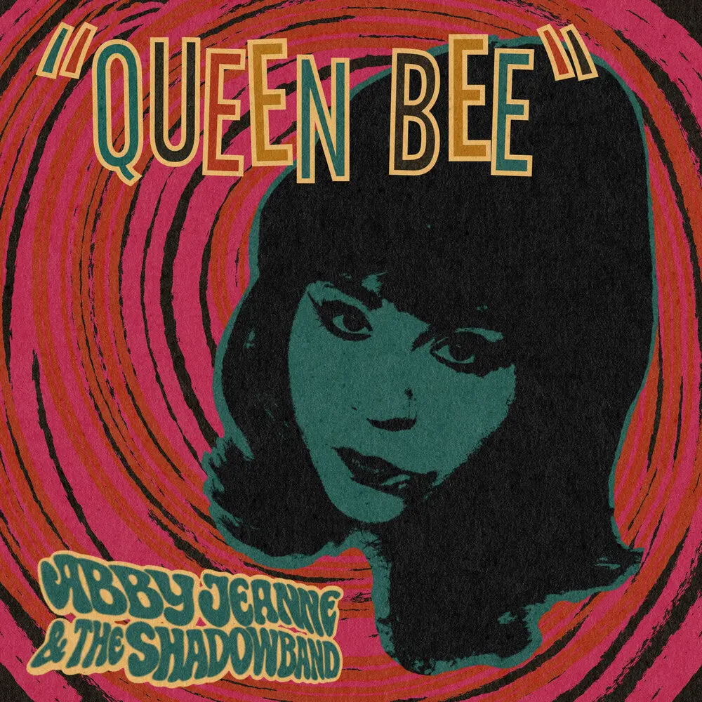 Abby Jeanne  / Shadowband- Queen Bee / Baby Come Love Me (Preorder) 1