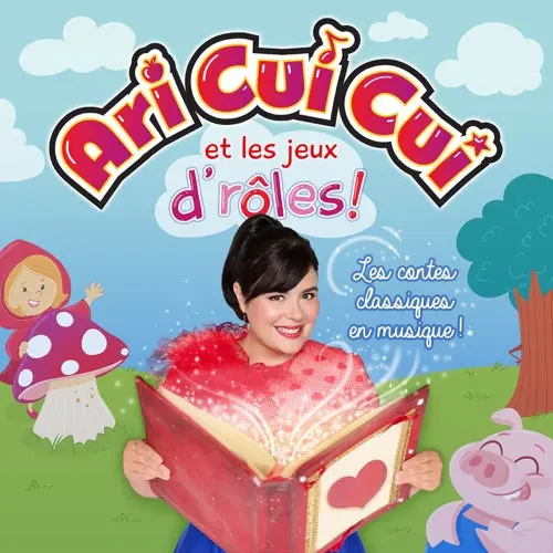 Ari Cui Cui- Ari Cui Cui Et Les Jeux D Roles: Les Contes Classiques En Musique (Cd) 1