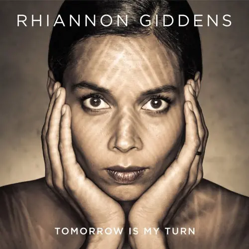 Rhiannon Giddens- Tomorrow Is My Turn (Cd) 1