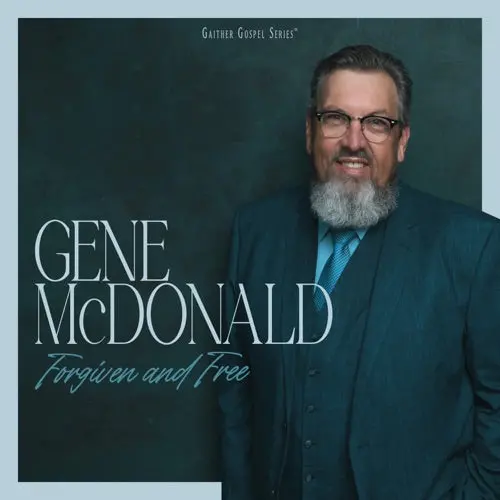 Gene Mcdonald- Forgiven And Free 1