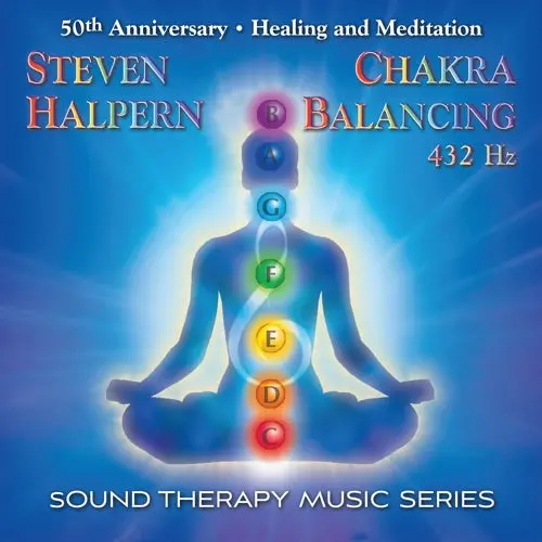 Steven Halpern- Chakra Balancing 432Hz: Sound Therapy Music Series (Cd) 1
