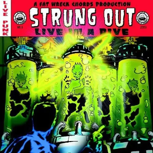 Strung Out- Live In A Dive 1