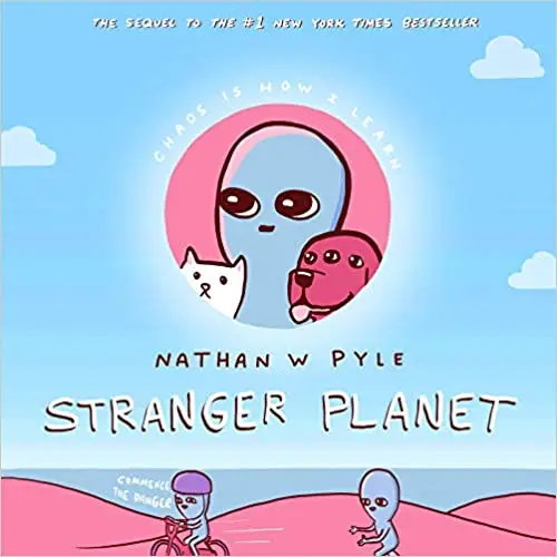 Stranger Planet By Nathan W. Pyle 1
