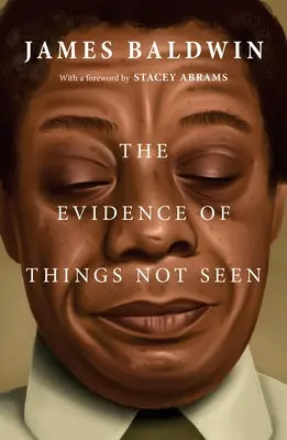 The Evidence Of Things Not Seen By James Baldwin 1