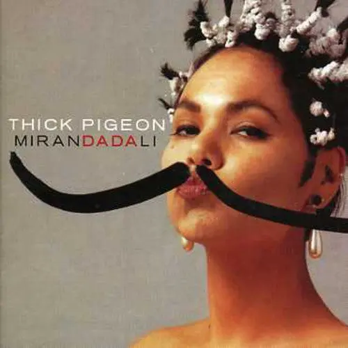 Thick Pigeon- Miranda Dali + Singles (Cd) 1