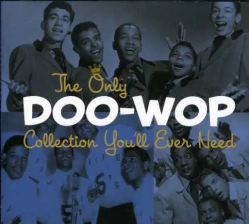 Only Doo-Wop Collection Youll Ever Need- The Only Doo-Wop Collection You'll Ever Need (Cd) 1