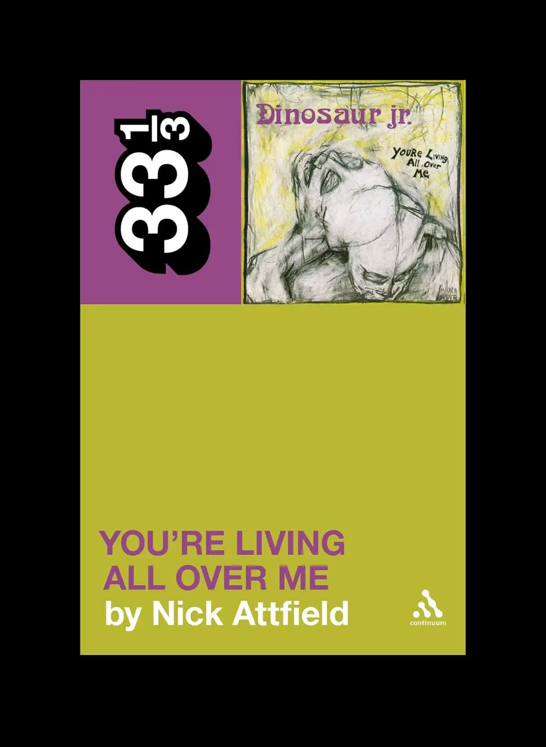Dinosaur Jr.'S You're Living All Over Me (33 1/3) 1