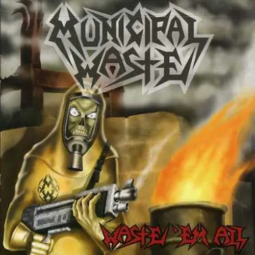 Municipal Waste- Waste Em All (Cd) 1