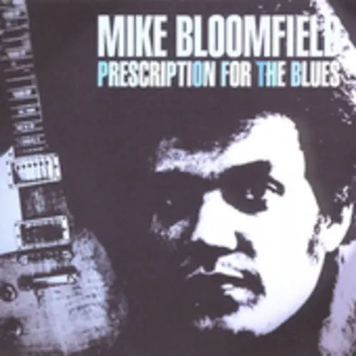 Michael Bloomfield- Prescription For The Blues (Cd) 1