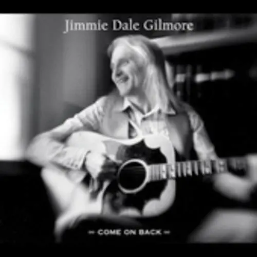 Jimmie Dale Gilmore- Come On Back (Cd) 1