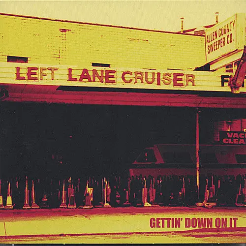 Left Lane Cruiser- Getting Down To It (Cd) 1