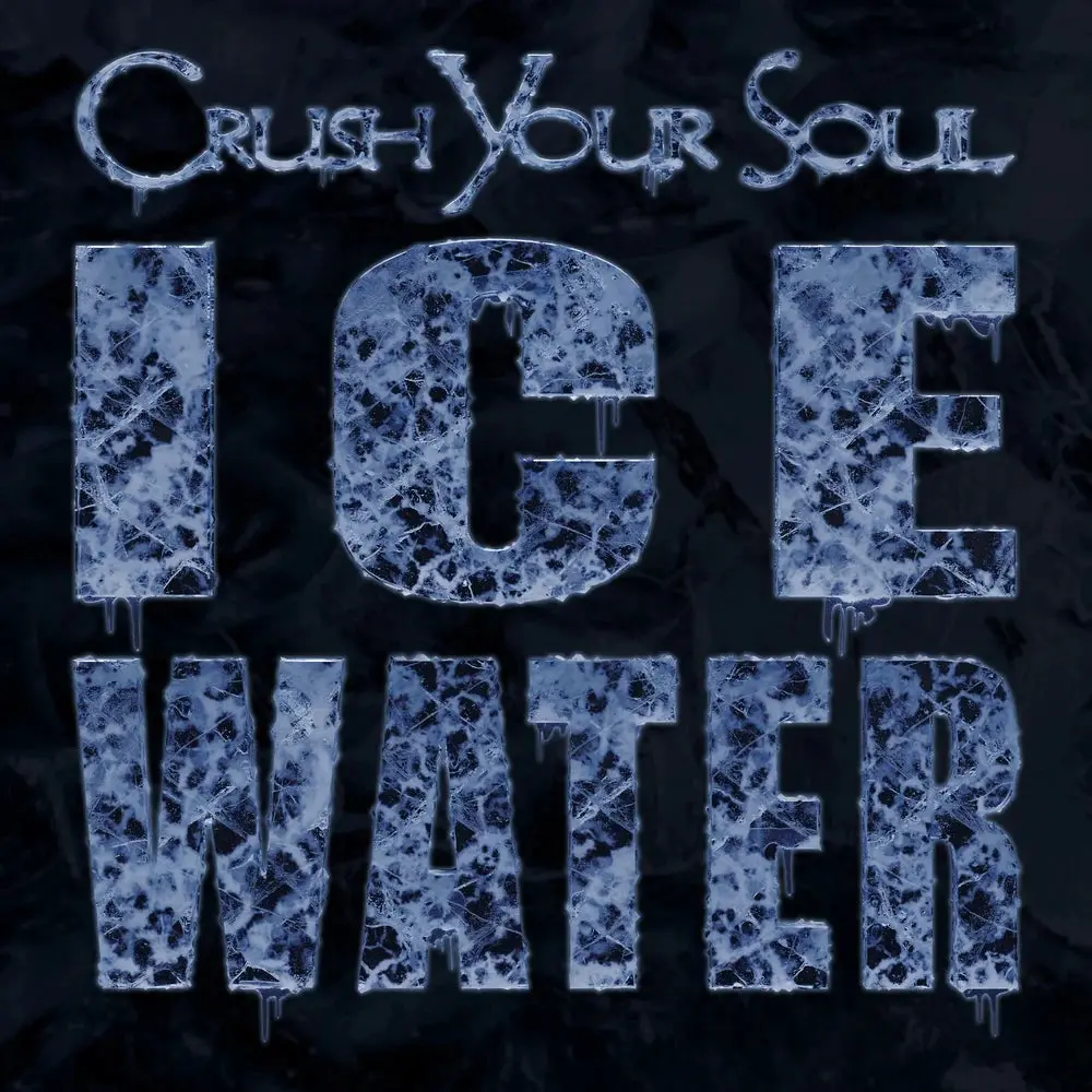 Crush Your Soul- Ice Water (Ice Water Blue Vinyl) (Streets Of Hate) 1