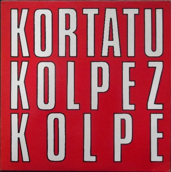 Kortatu- Kolpez Kolpe 1