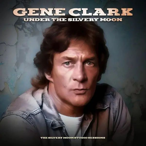 Gene Clark- Under The Silvery Moon - White Colored Vinyl 1