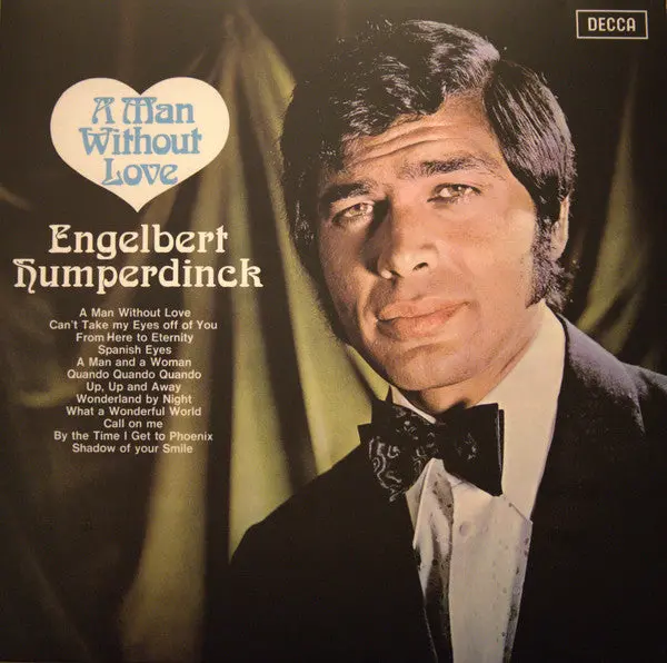 Engelbert Humperdinck- A Man Without Love 1