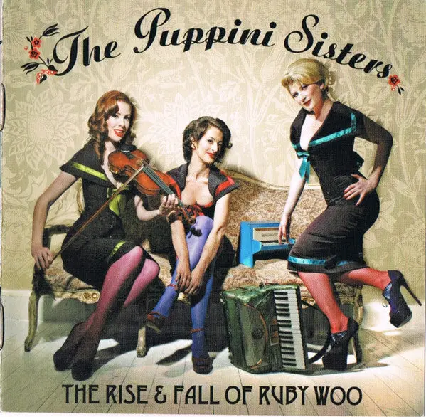 Puppini Sisters- The Rise & Fall Of Ruby Woo 1