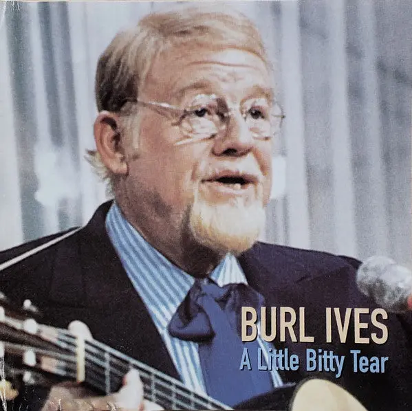 Burl Ives- A Little Bitty Tear 1