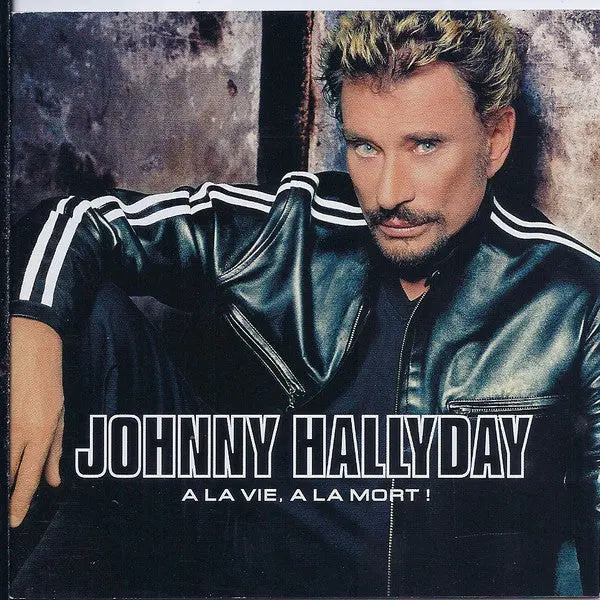 Johnny Hallyday- A La Vie, A La Mort! 1