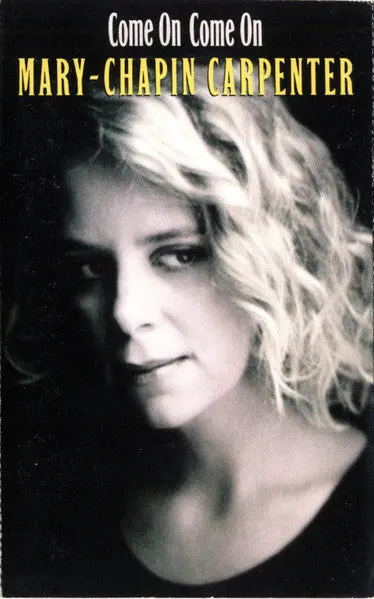 Mary Chapin-Carpenter- Come On Come On 1
