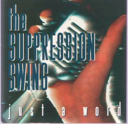 The Suppression Swing- Just A Word 1