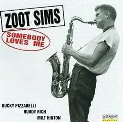 Zoot Sims- Somebody Loves Me 1