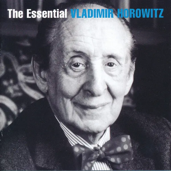 Vladimir Horowitz- The Essential Vladimir Horowitz 1