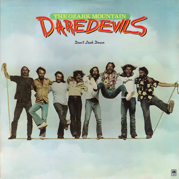 Ozark Mountain Daredevils- Don't Look Down 1