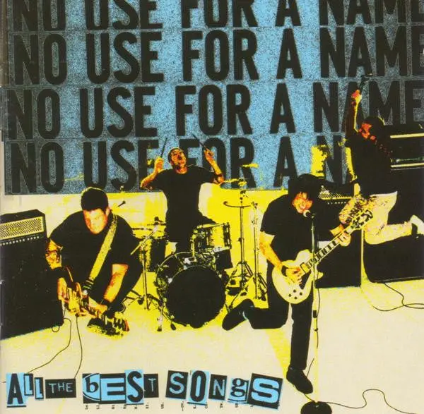 No Use For A Name- All The Best Songs 1