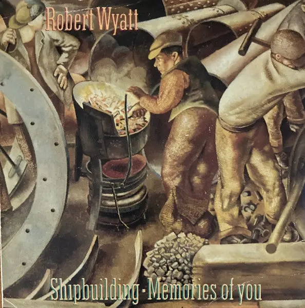 Robert Wyatt- Shipbuiding / Memories Of You (Uk Press) 1