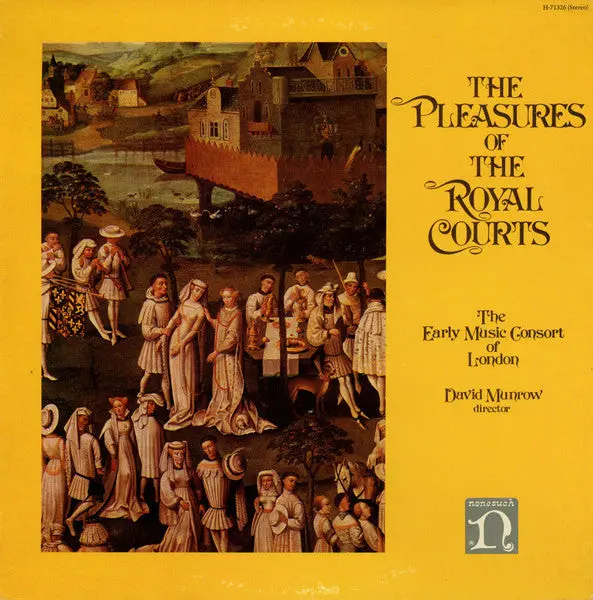 Early Music Consort Of London- The Pleasures Of The Royal Courts (David Munrow, Director) 1