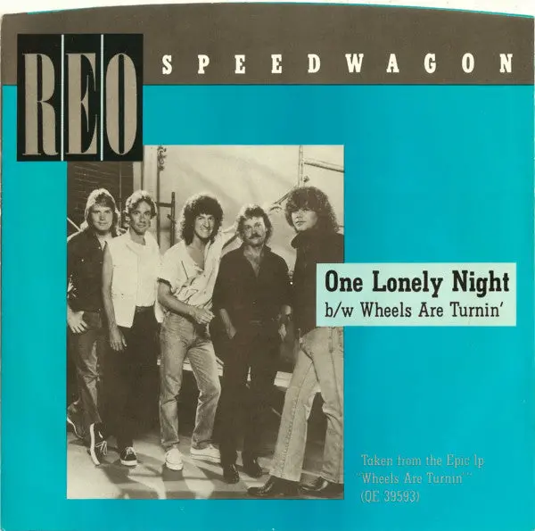 Reo Speedwagon- One Lonely Night / Wheels Are Turnin' 1