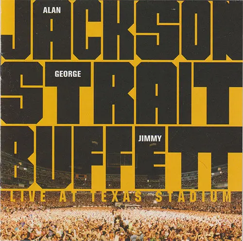 Alan Jackson/George Strait/Jimmy Buffett- Live At Texas Stadium 1