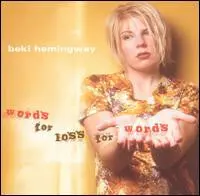 Beki Hemingway- Words For Loss For Words 1
