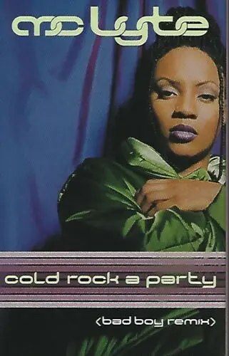 Mc Lyte- Coldrock A Party (Bad Boy Remix)(Cassingle) 1