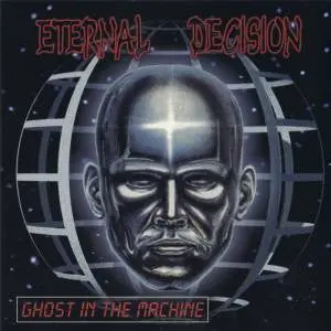 Eternal Decision- Ghost In The Machine 1
