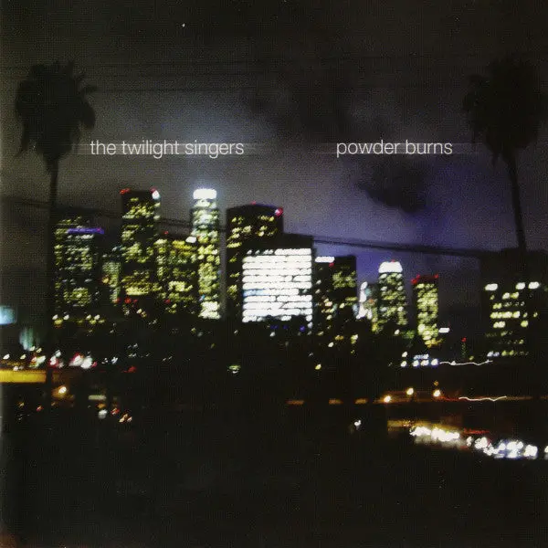 Twilight Singers- Powder Burns 1