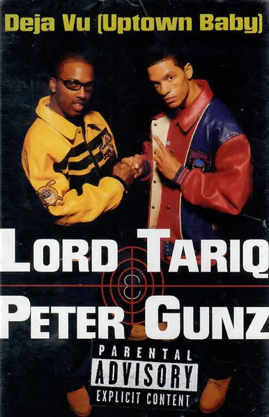 Lord Tariq & Peter Gunz- Deja Vu (Uptown Baby)(Cassingle) 1