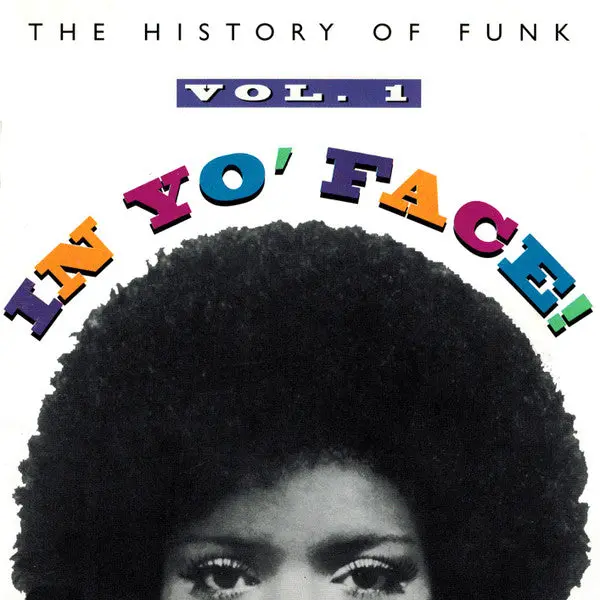 Various- In Yo' Face! The History Of Funk, Vol. 1 1