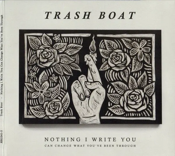 Trash Boat- Nothing I Write You Can Change What You've Been Through 1