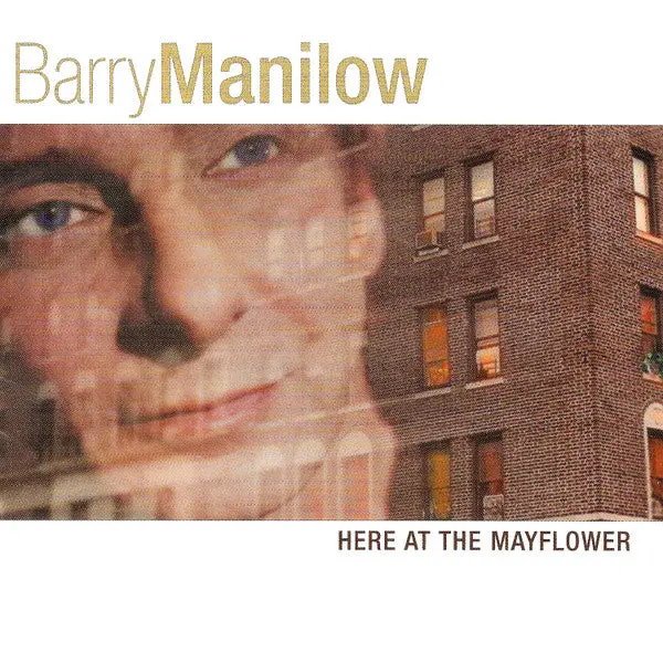 Barry Manilow- Here At The Mayflowerr 1