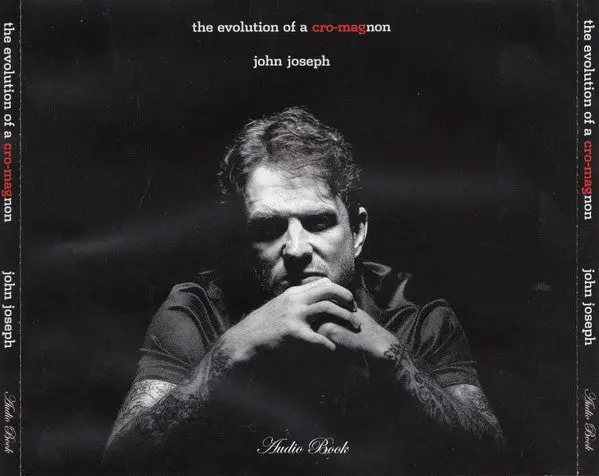 John Joseph (File W/ Cro-Mags)- The Evolution Of A Cro-Magnon (Audiobook) 1