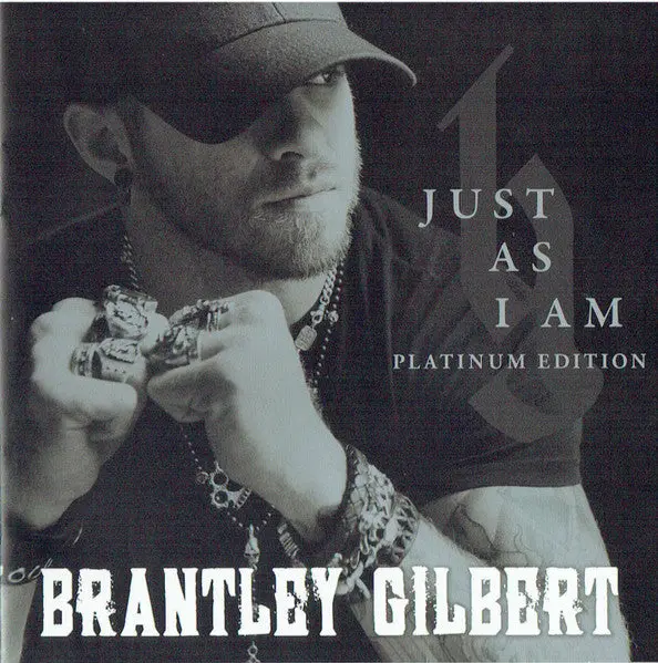Brantley Gilbert- Just As I Am (Platinum Edition) 1