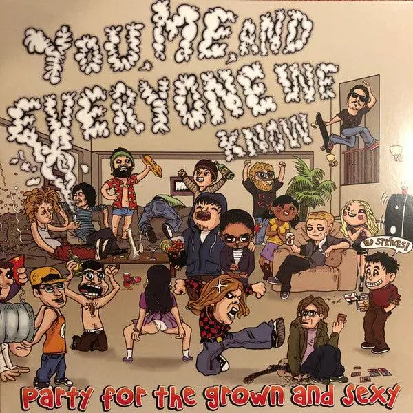 You, Me, And Everyone We Know- Party For The Grown And Sexy (Clear W/ White Smoke Vinyl; Ltd. To 300) 1