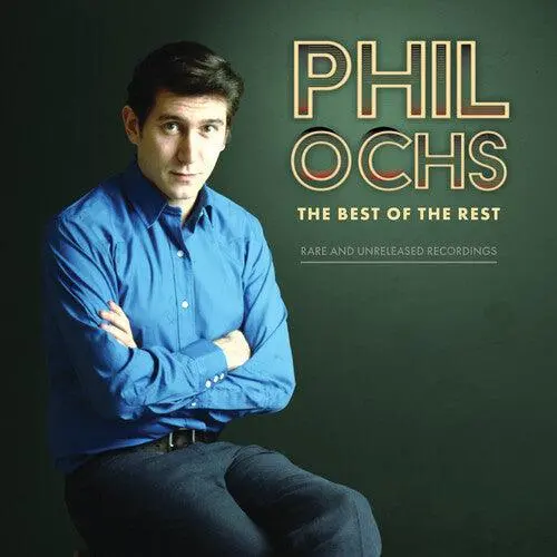 Phil Ochs- Best Of The Rest: Rare And Unreleased Recordings -Rsd23 1