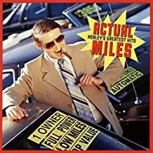Don Henley- Actual Miles 1